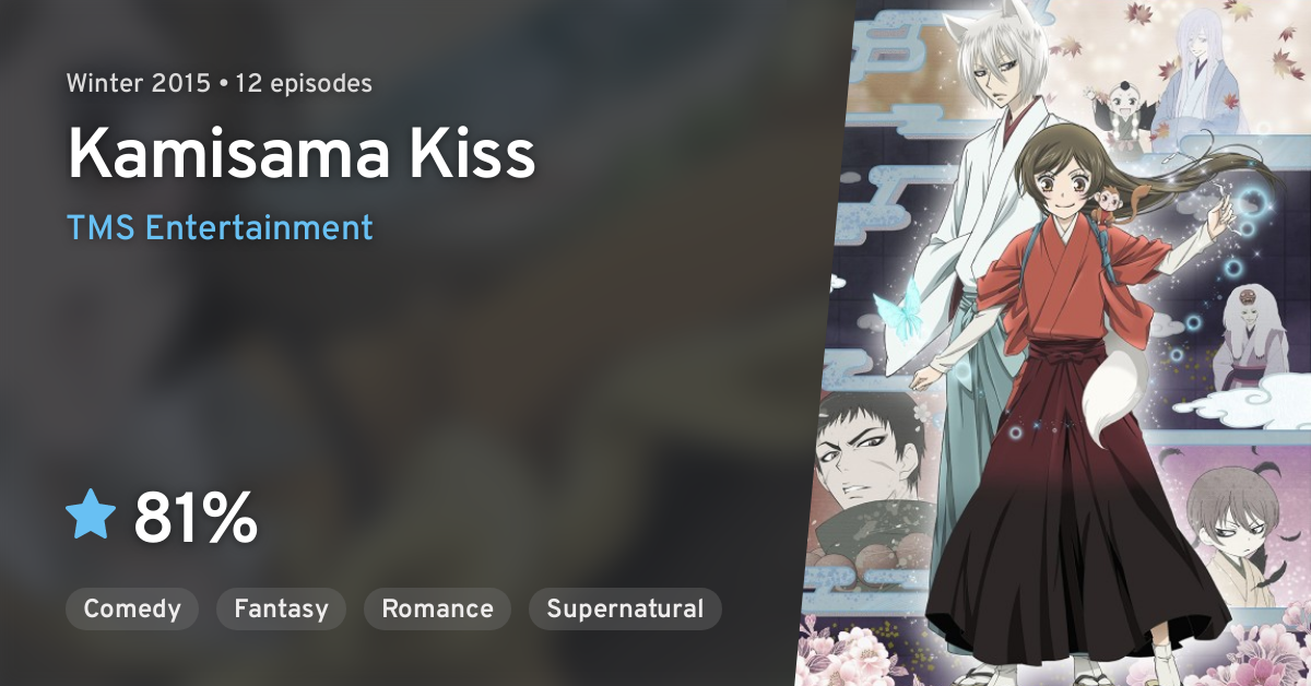 Kamisama Hajimemashita (Kamisama Kiss) · AniList