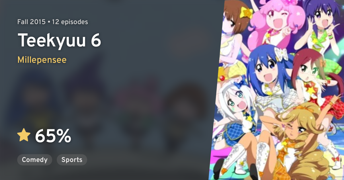 Teekyuu 6 Anilist