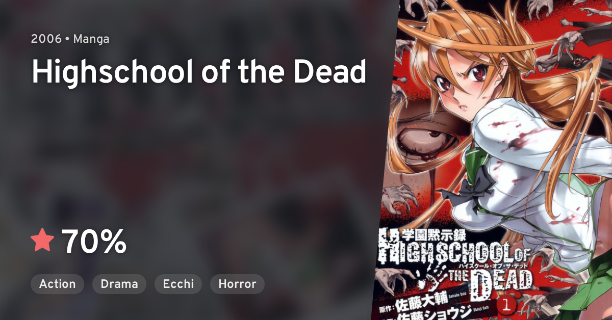 Gakuen Mokushiroku: HIGHSCHOOL OF THE DEAD (Highschool of the Dead) ·  AniList