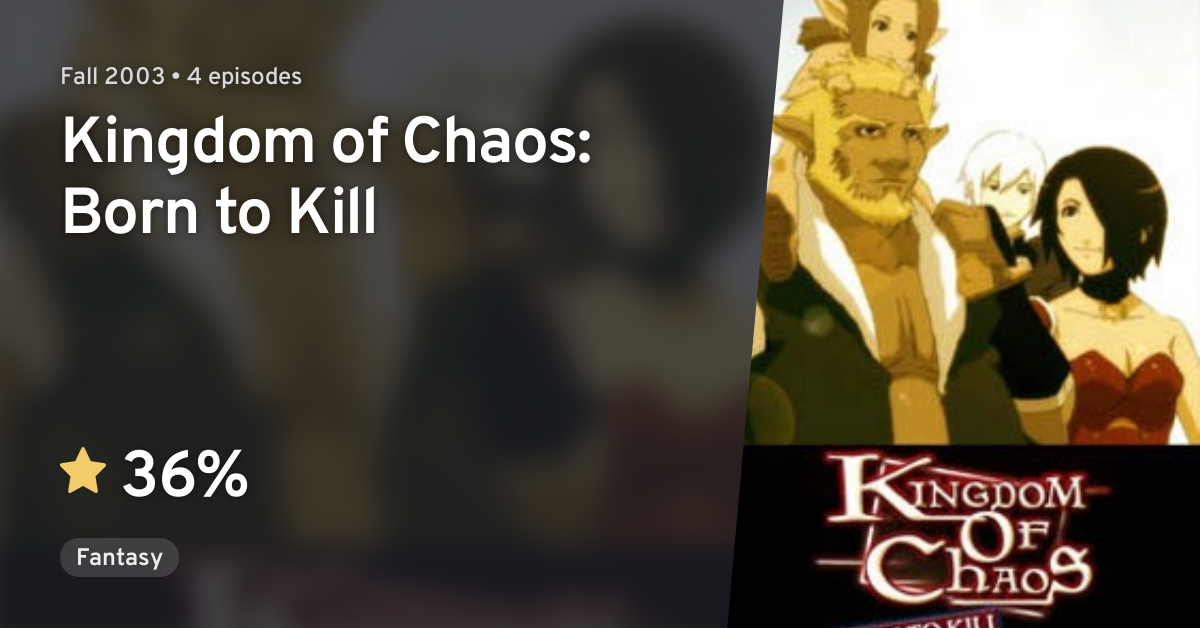 Kingdom Of Chaos Born To Kill Anilist