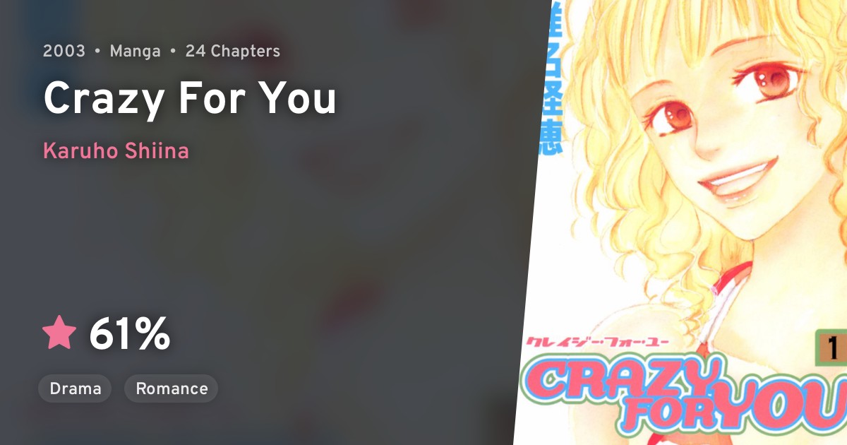 CRAZY FOR YOU (Crazy For You) · AniList