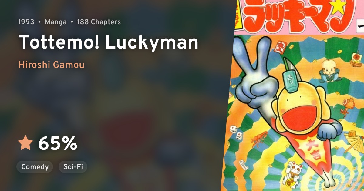 Tottemo! Luckyman · AniList