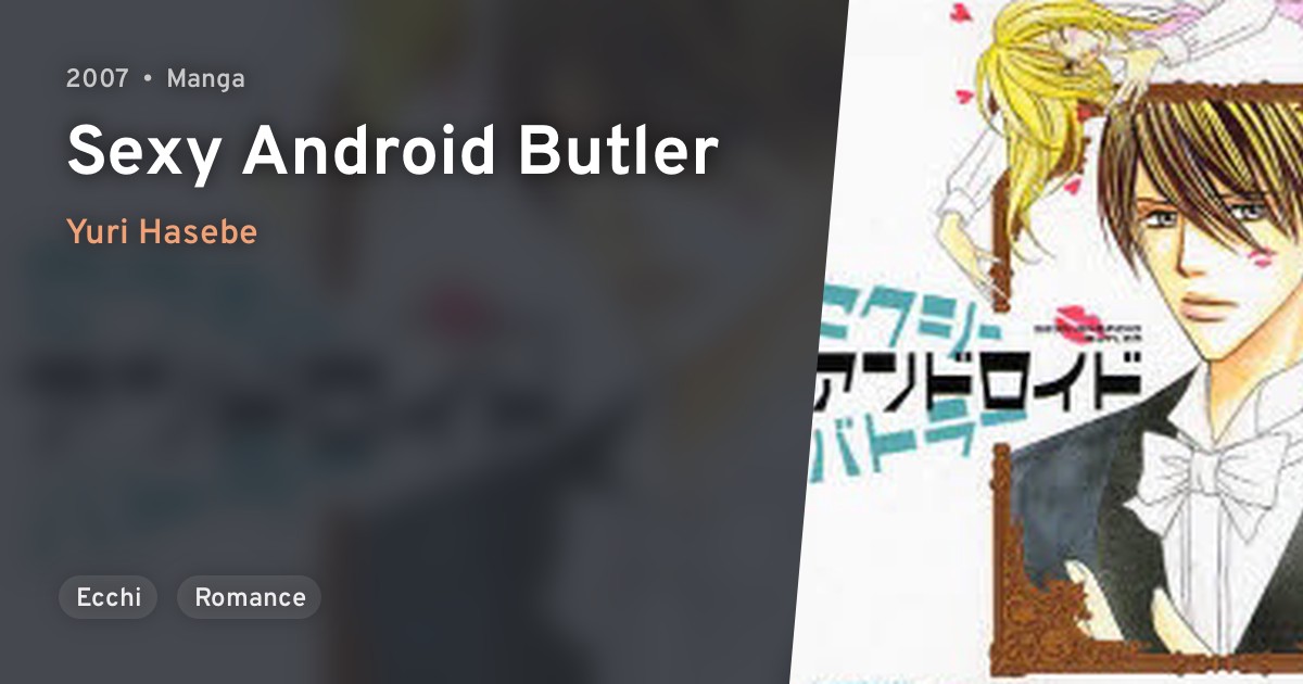 Sexy Android Butler · AniList