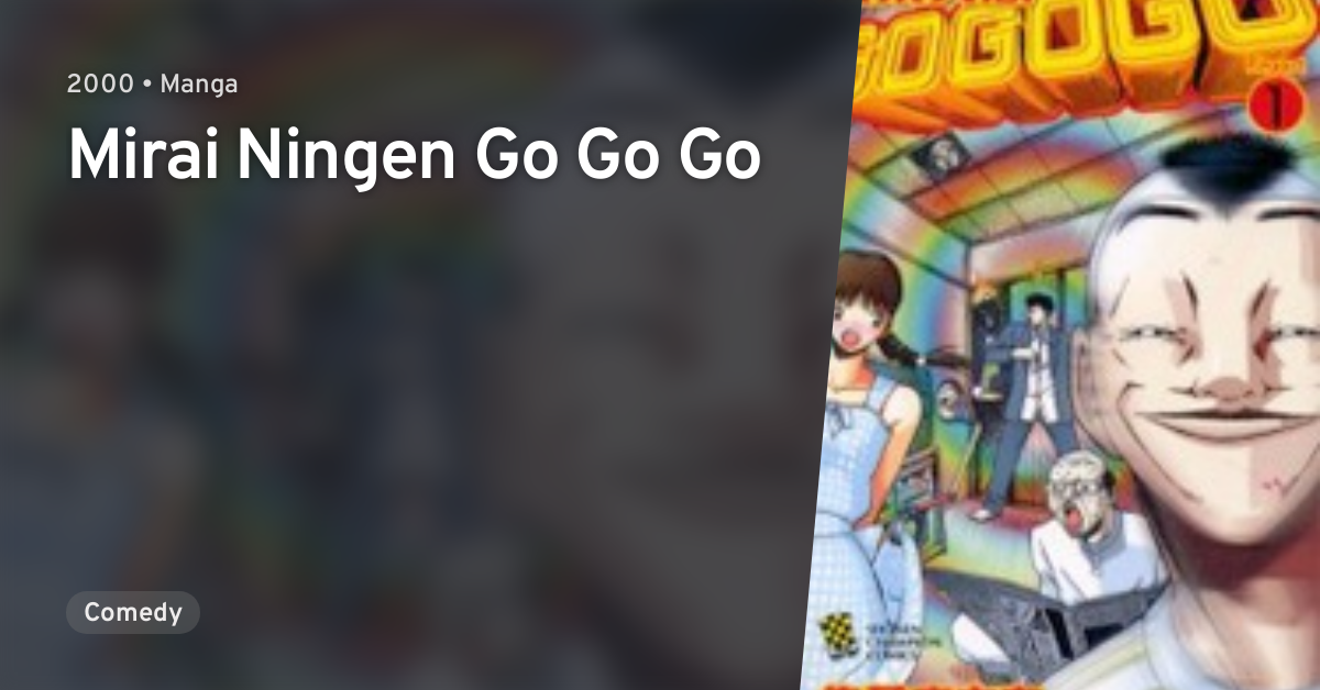 Mirai Ningen Go Go Go Anilist