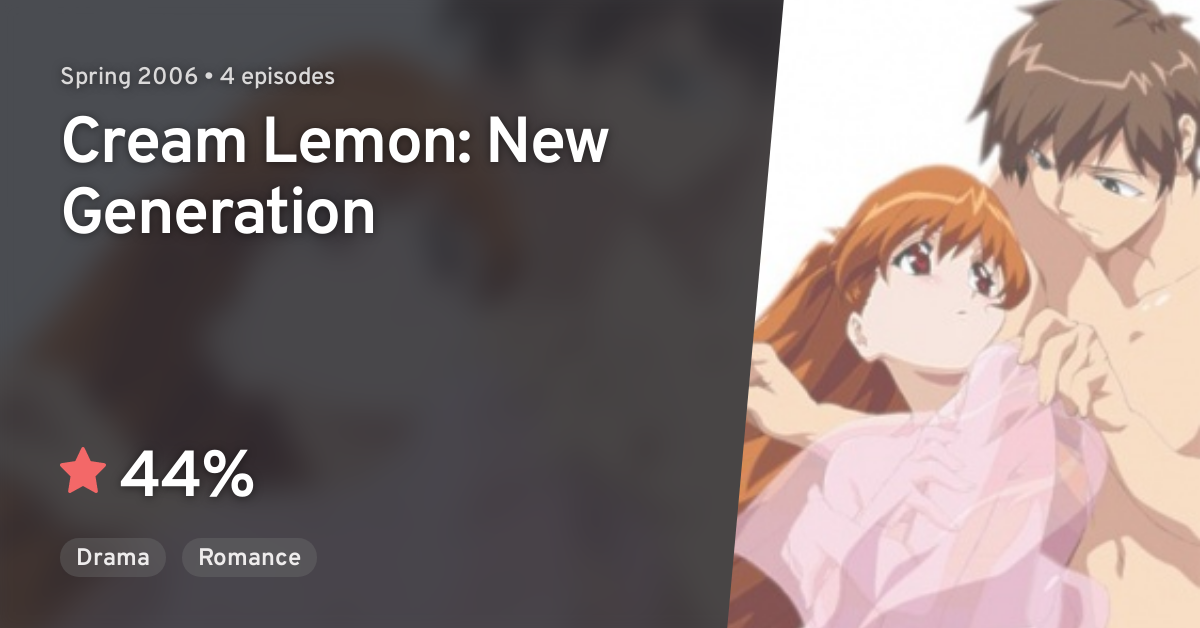 Cream Lemon: New Generation · AniList
