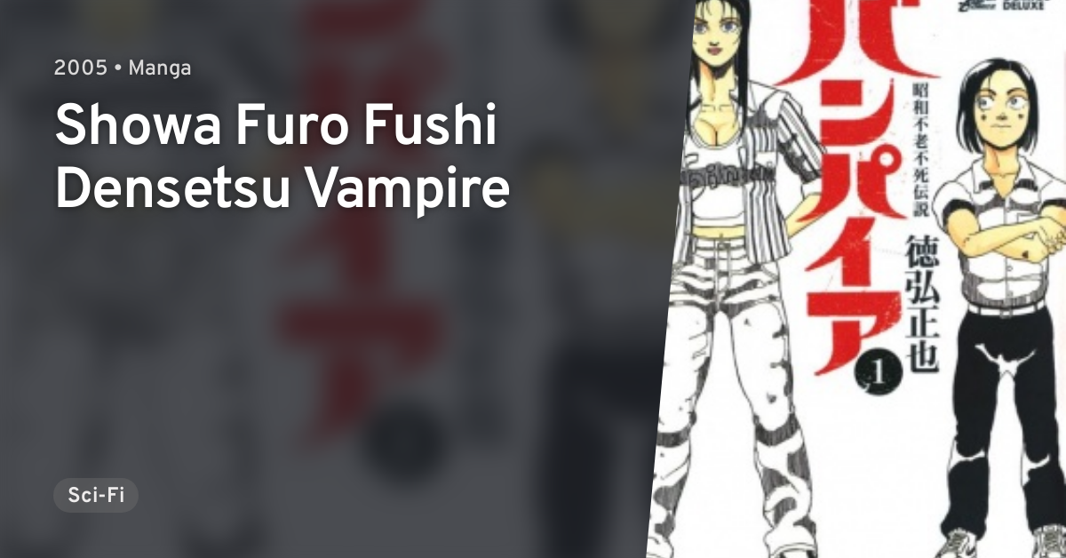 Showa Furo Fushi Densetsu Vampire Anilist
