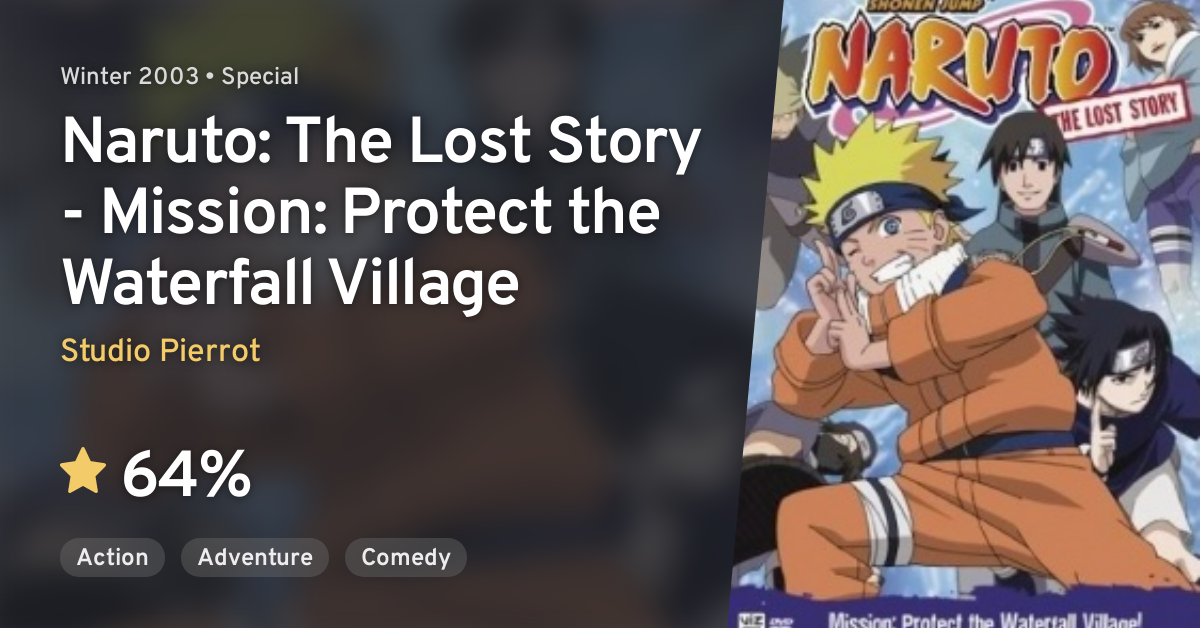 Naruto: The Lost Story – Mission: Protect the Waterfall Village (anime,  2003)