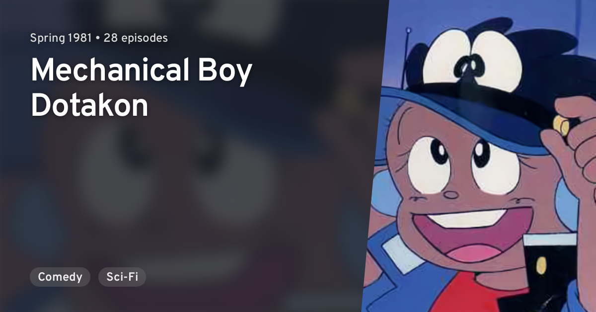 Mechakko Dotakon (Mechanical Boy Dotakon) · AniList