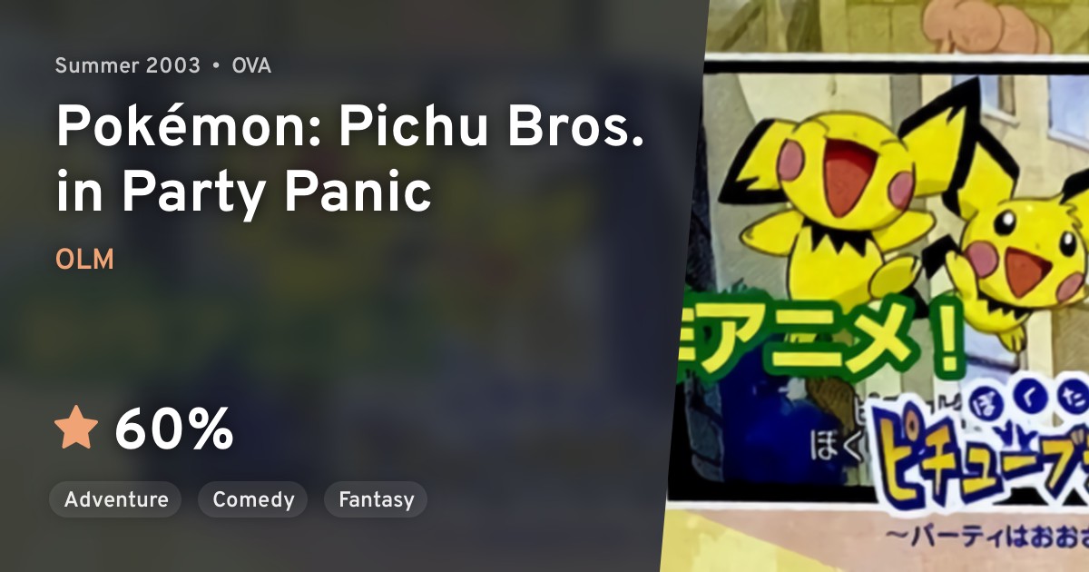 Pokemon Bokutachi Pichu Brothers Party Wa Oosawagi No Maki Pokemon Pichu Bros In Party Panic Anilist