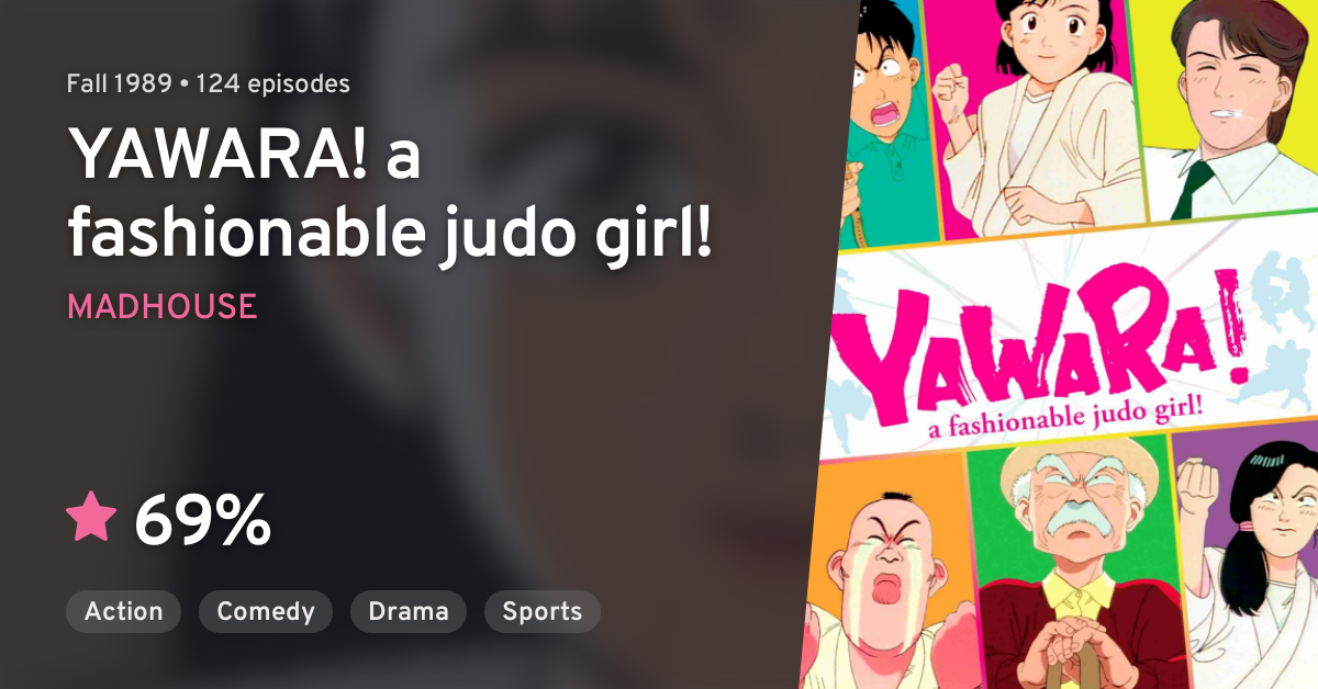 YAWARA! a fashionable judo girl! · AniList