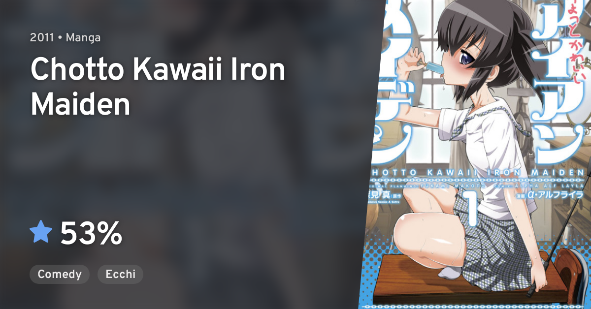 Chotto Kawaii Iron Maiden Anilist