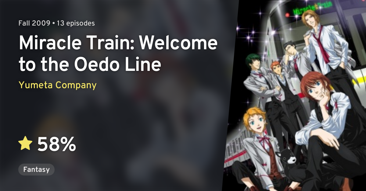 Miracle Train Oedo Sen E Youkoso Miracle Train Welcome To The Oedo Line Anilist