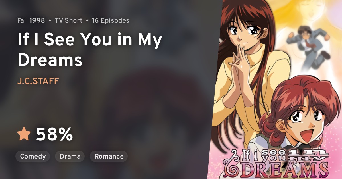 Yume de Aetara (TV) (If I See You in My Dreams) · AniList