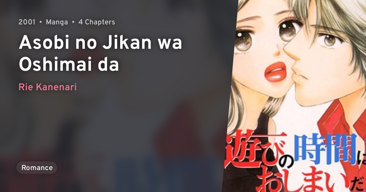 Asobi no Jikan wa Oshimai da · AniList