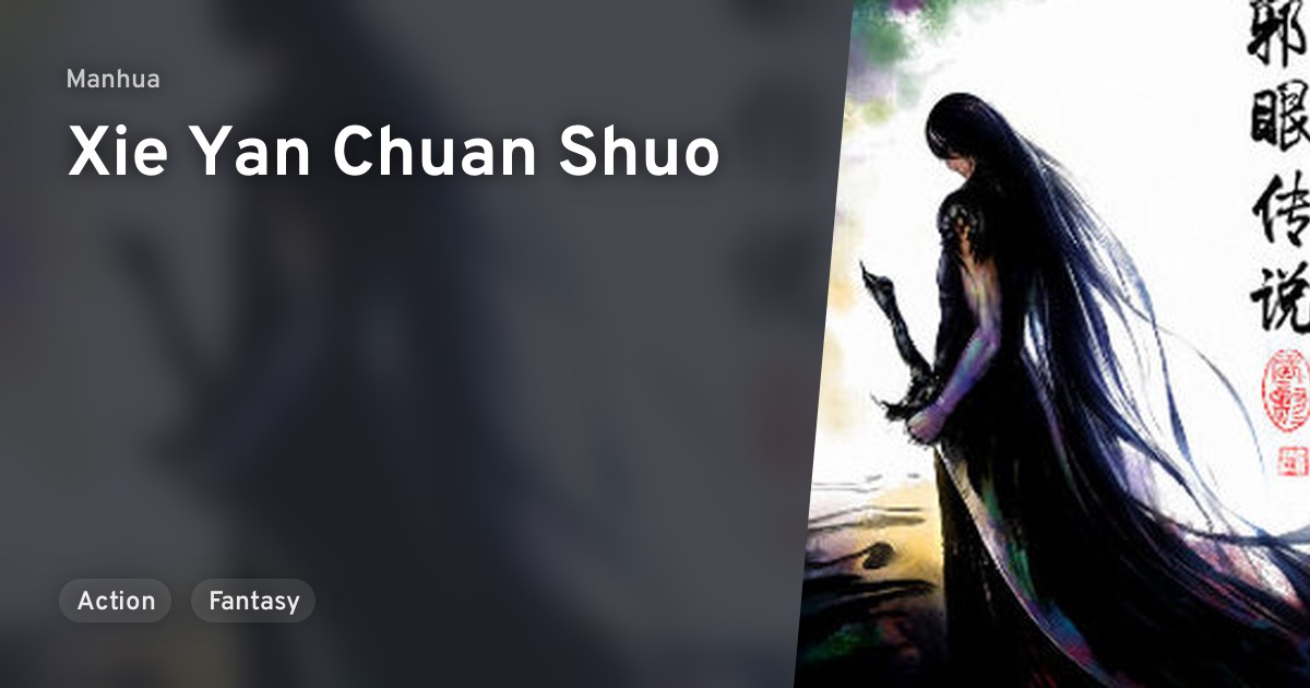 Xie Yan Chuan Shuo · AniList