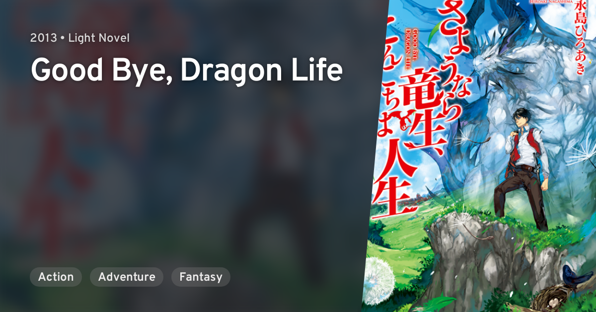 Light Novel Like Good Bye, Dragon Life