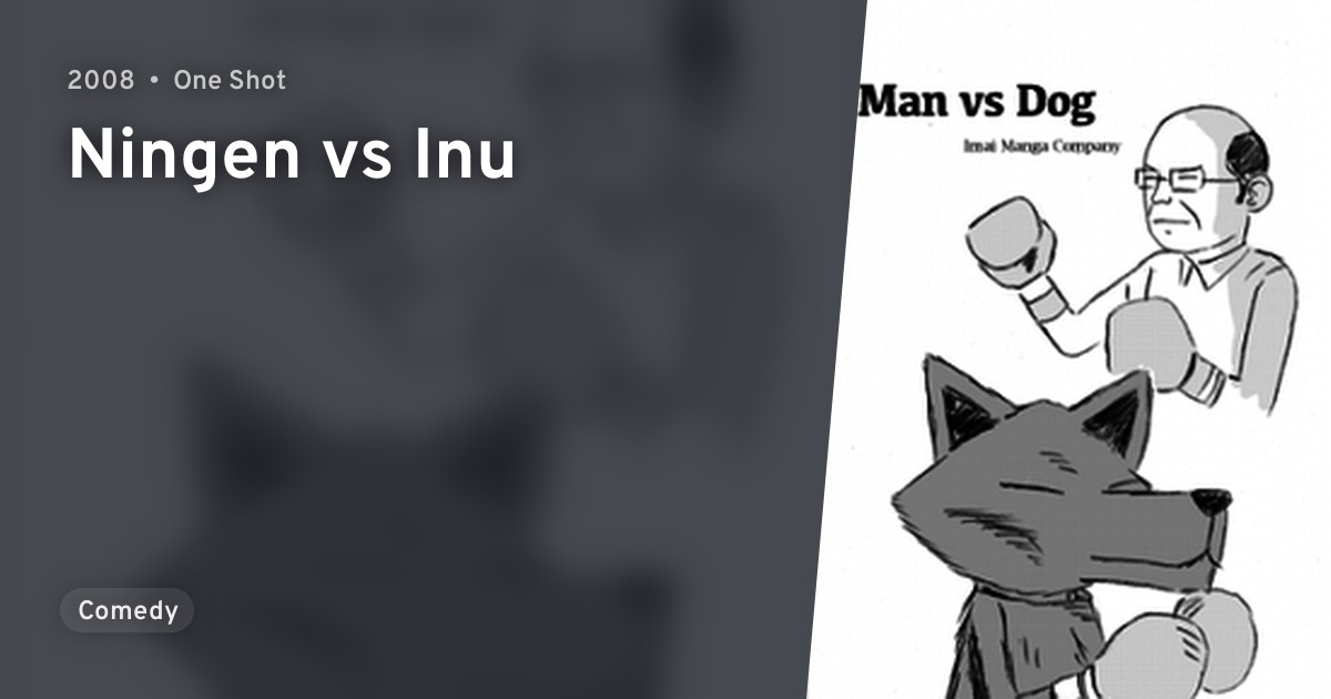 Ningen vs Inu · AniList