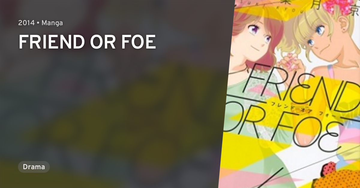Im In Love With My Foe Manga FRIEND OR FOE · AniList