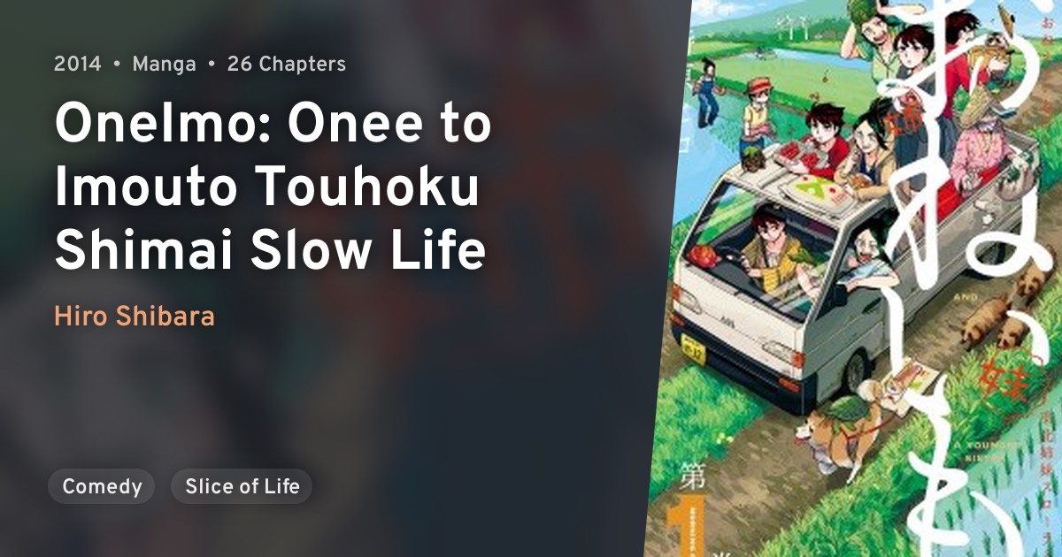 OneImo: Onee to Imouto Touhoku Shimai Slow Life · AniList