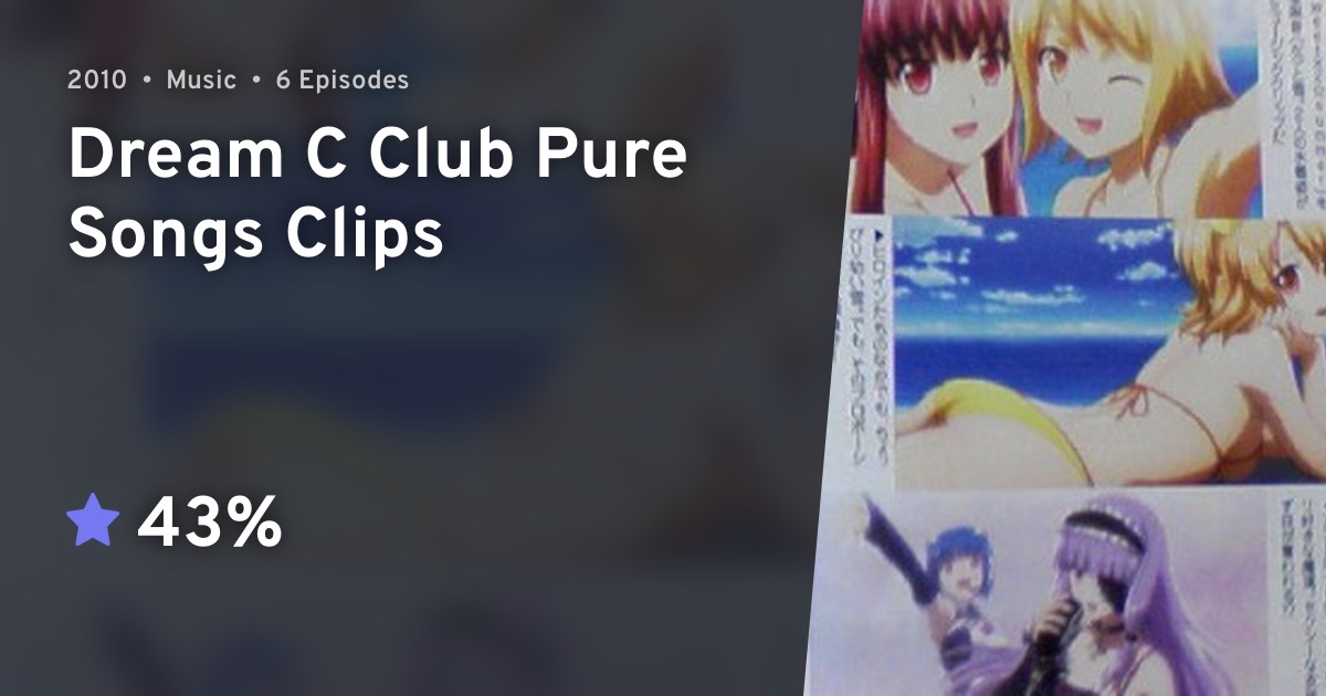 Dream C Club Pure Songs Clips · AniList