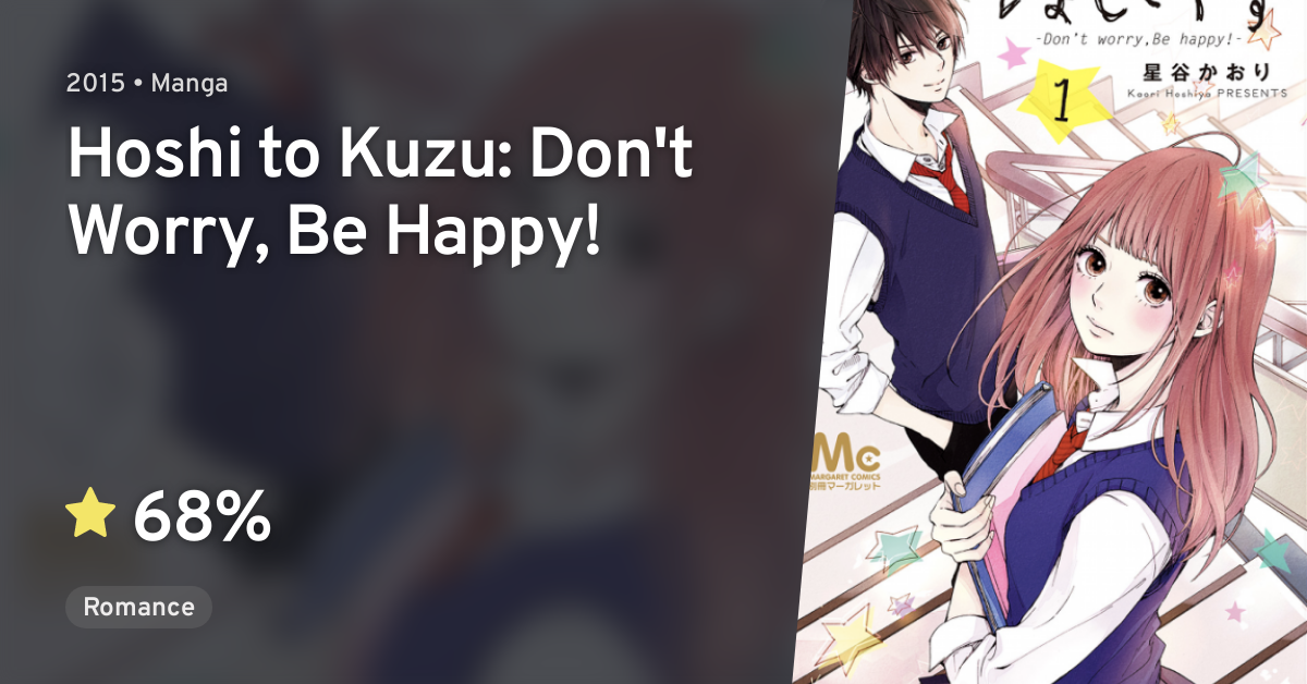 Hoshi To Kuzu Don T Worry Be Happy Anilist