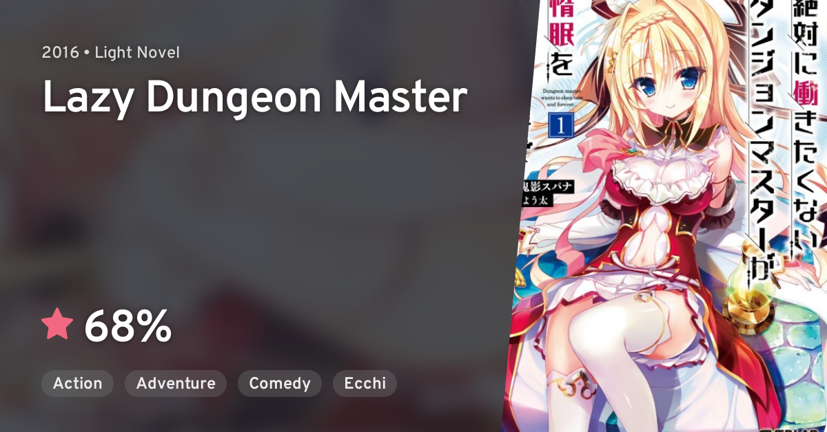 Zettai Ni Hatarakitakunai Dungeon Master Ga Damin Wo Musaboru Made Zettai ni Hatarakitakunai Dungeon Master ga Damin wo Musaboru made
