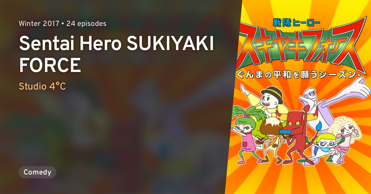 Sentai Hero Sukiyaki Force Anilist