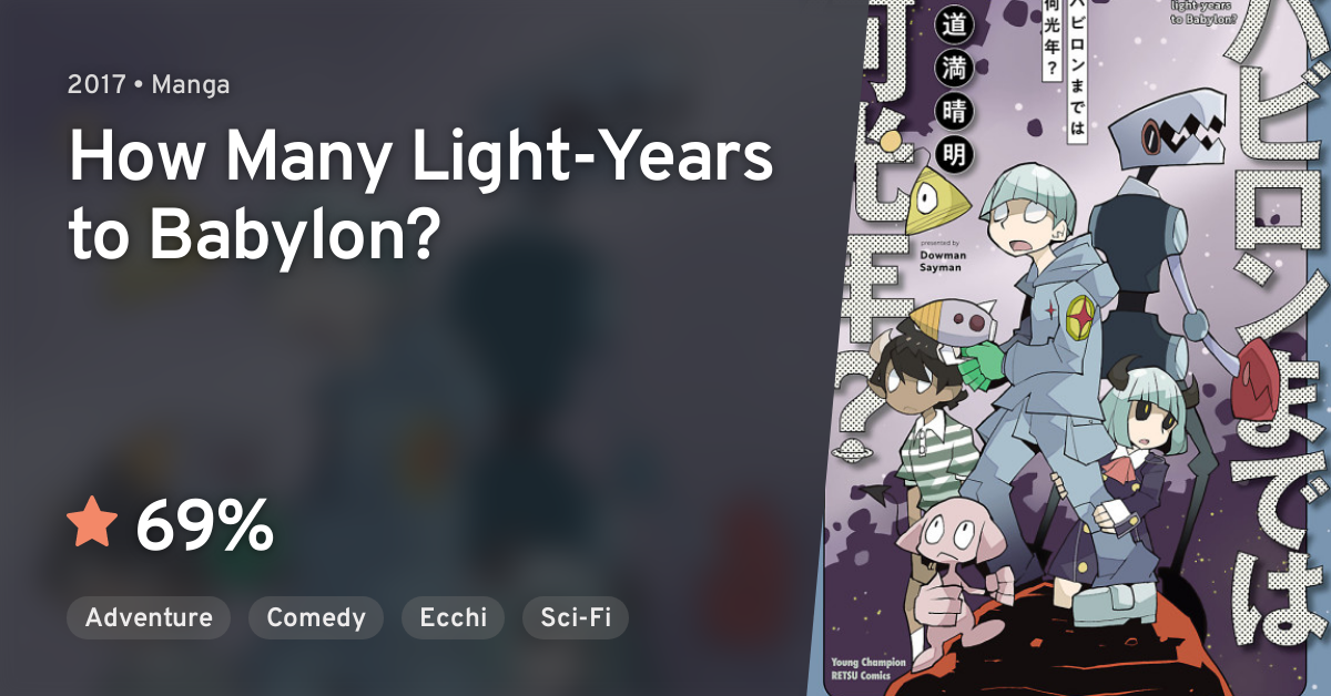 How Many Light years To Babylon Babylon made wa Nankounen? (How Many Light-Years to Babylon?) · AniList
