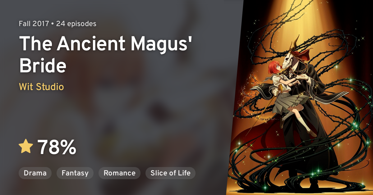 Mahoutsukai no Yome (The Ancient Magus' Bride) · AniList