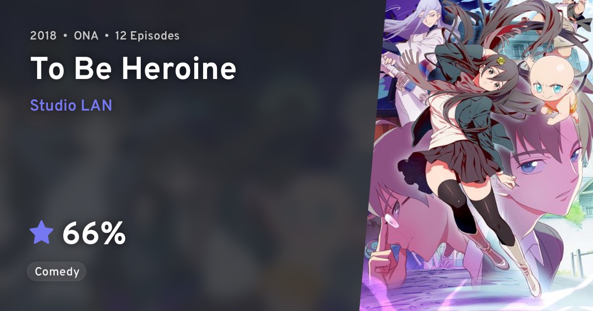 Tu Bian Yingxiong Leaf To Be Heroine Anilist