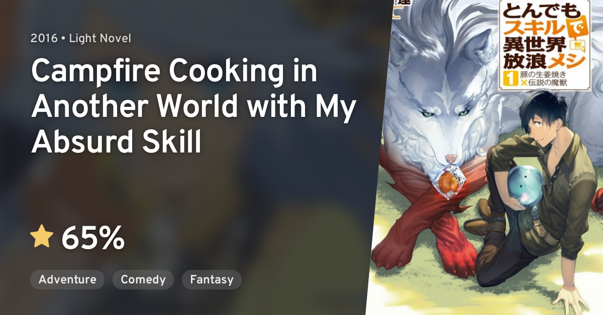 Tonsuki, Campfire Cooking in Another World with My Absurd Skill