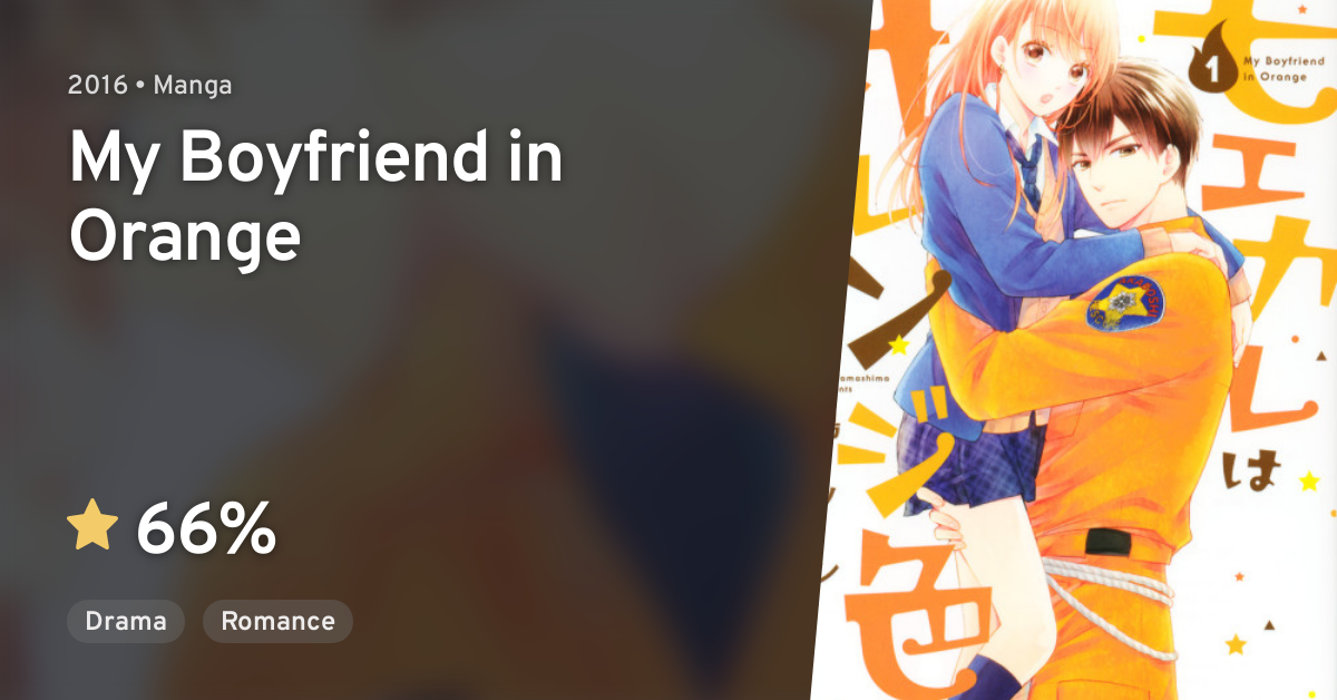 My Boyfriend In Orange Manga Moekare wa Orange-iro (My Boyfriend in Orange) · AniList