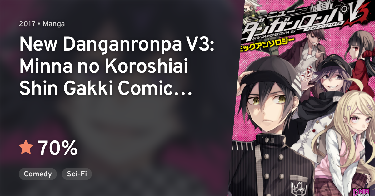 New Danganronpa V3 Minna No Koroshiai Shin Gakki New Danganronpa V3: Minna no Koroshiai Shin Gakki Comic Anthology · AniList