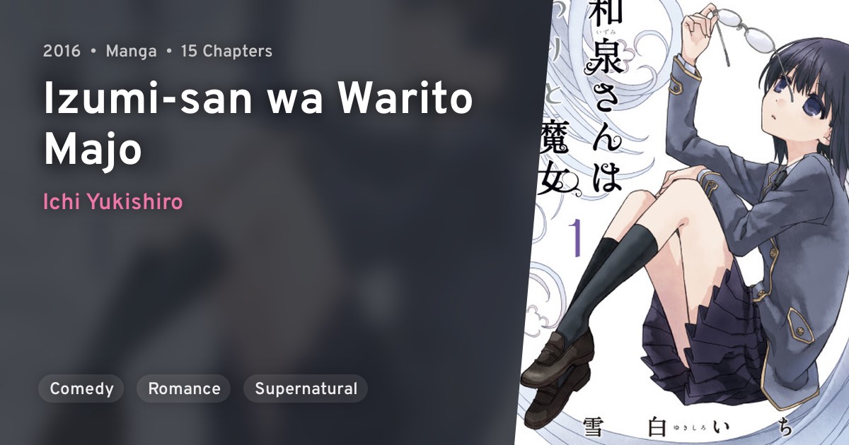 Izumi-san wa Warito Majo · AniList