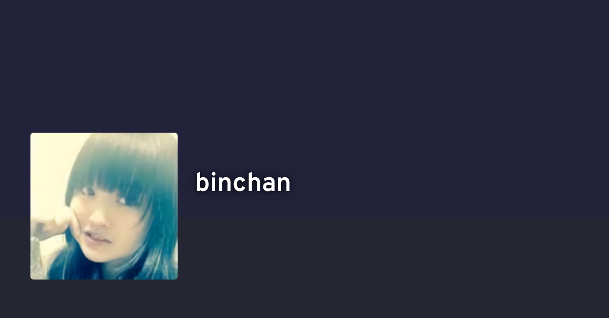 binchan's profile · AniList