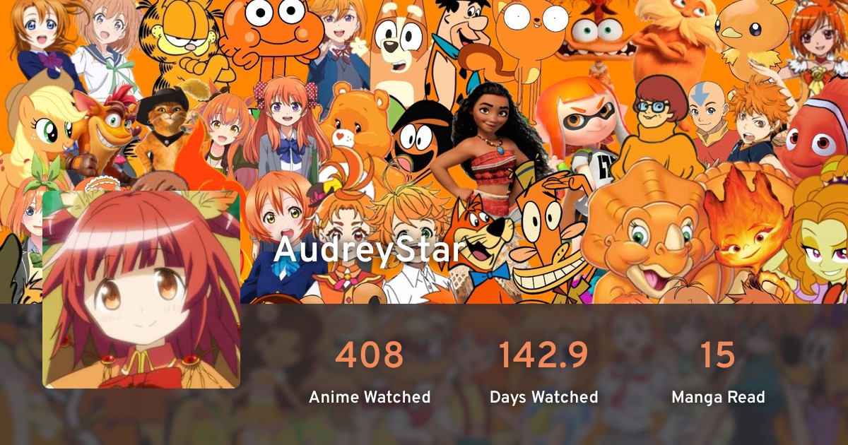 AudreyStar04 s Profile AniList