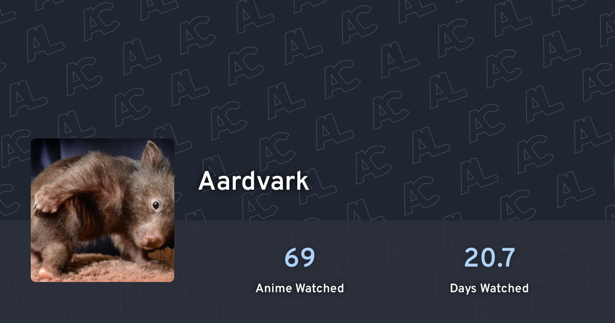 Aardvark's profile · AniList