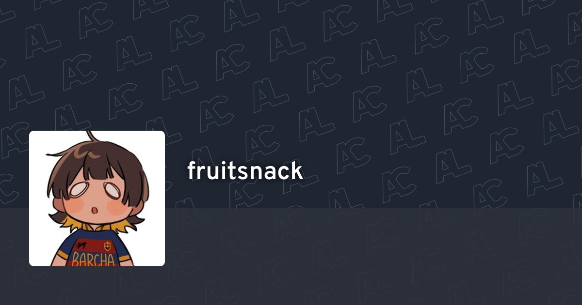 fruitsnack's profile · AniList