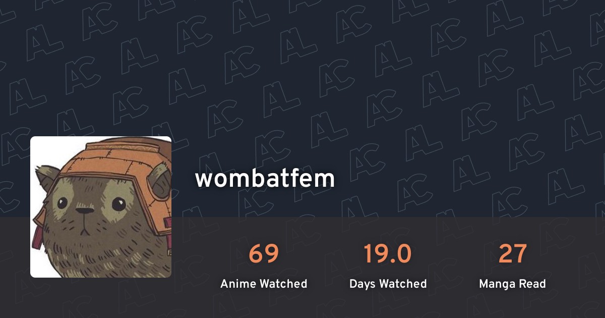 wombatfem's profile · AniList