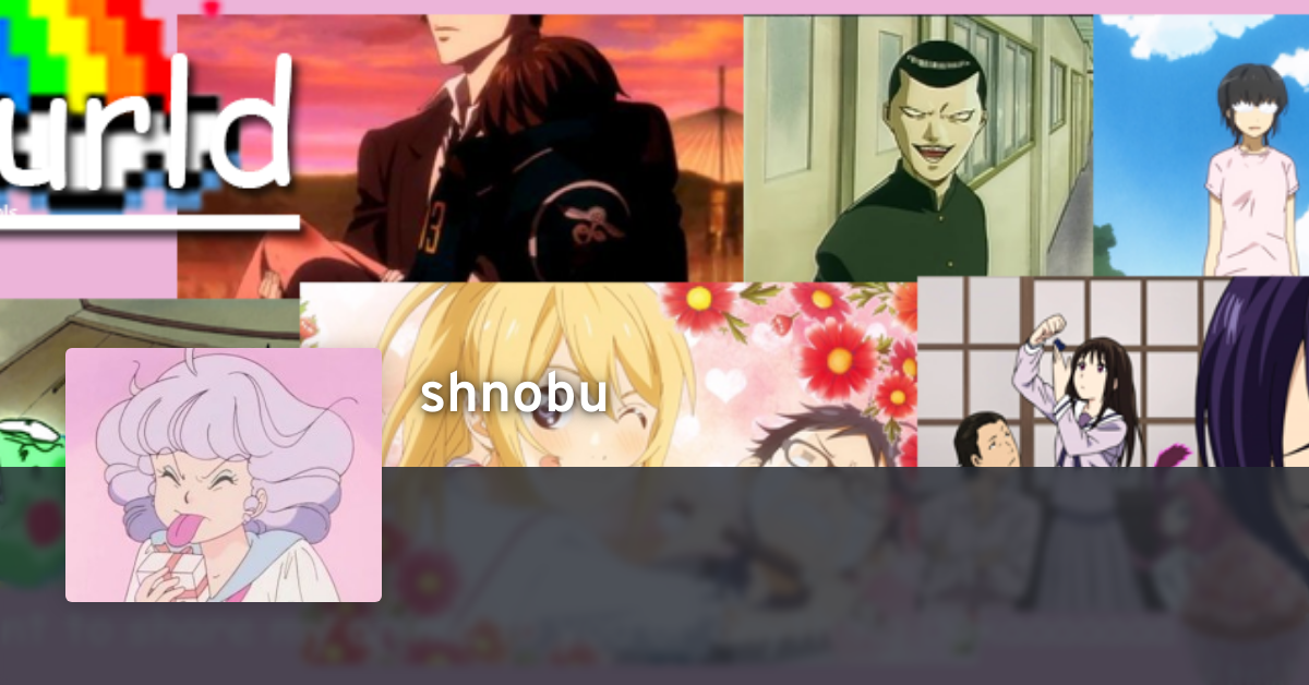 shnobu's anime list · AniList